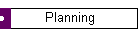 Planning